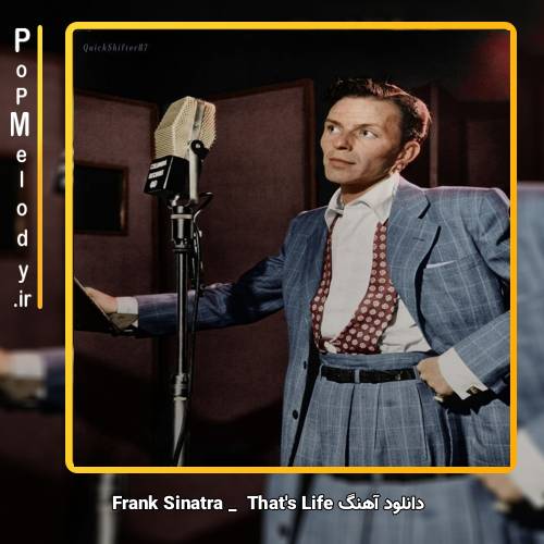 دانلود آهنگ Frank Sinatra That’s Life